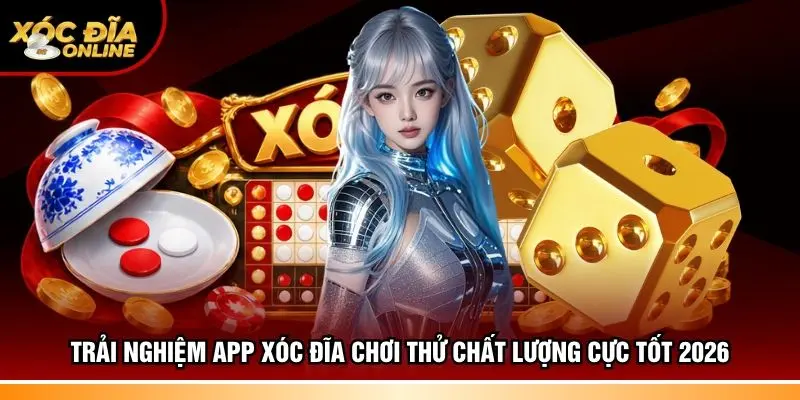 App xóc đĩa chơi thử
