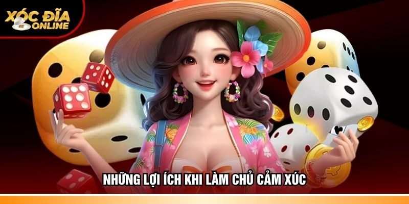 Những lợi ích khi làm chủ cảm xúc
