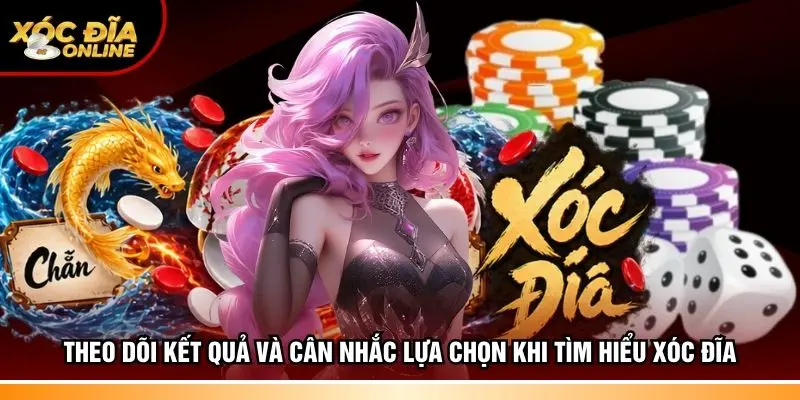 Theo dõi kết quả và cân nhắc lựa chọn khi tìm hiểu xóc đĩa